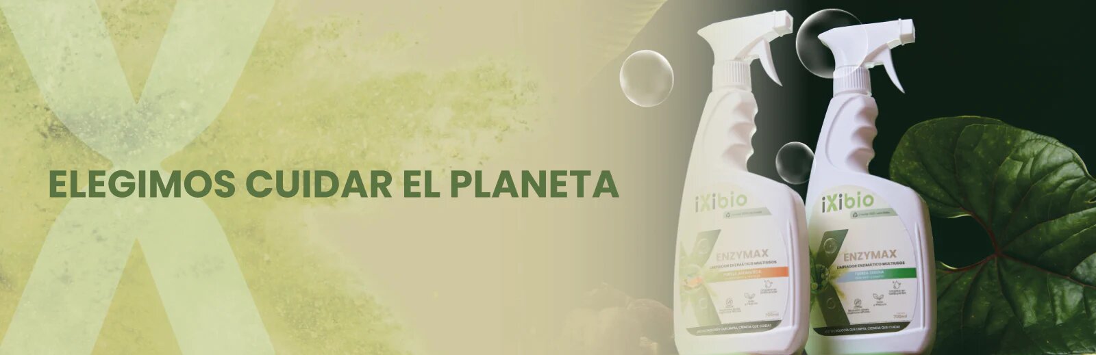 Elegimos cuidar el planeta — limpiadores enzimáticos iXibio